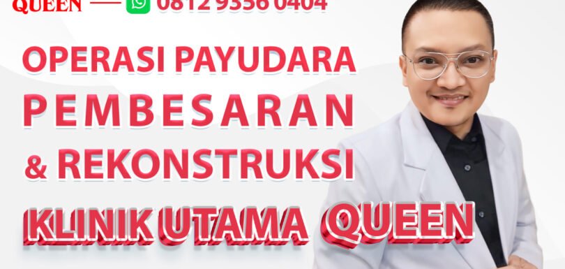 Operasi Payudara Pembesaran Rekonstruksi