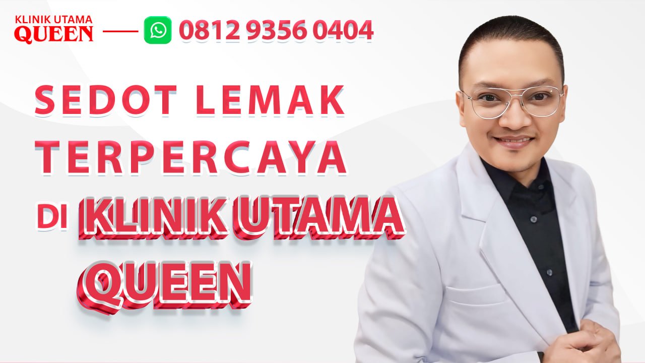 Sedot Lemak Terpercaya Klinik Utama QUEEN